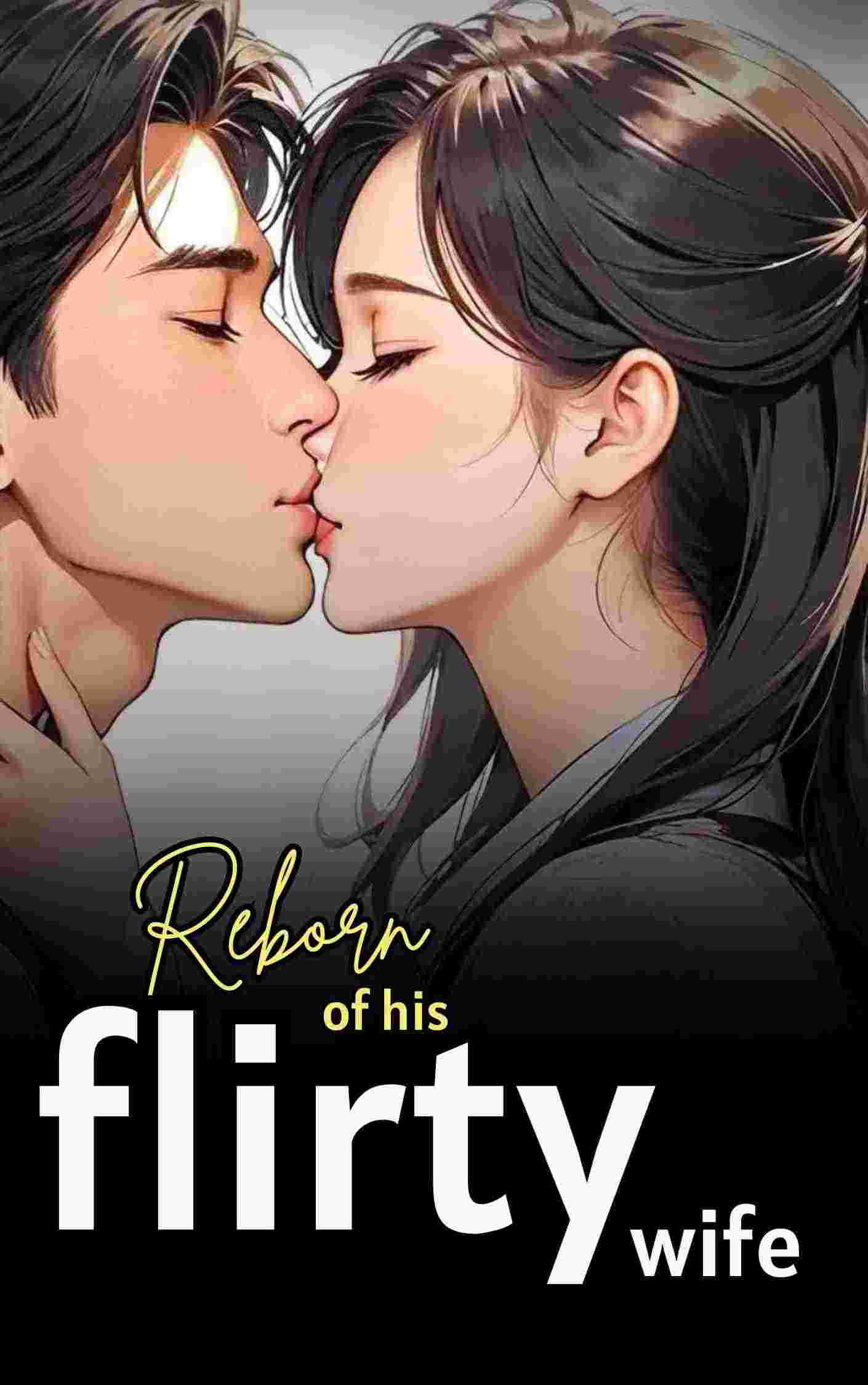 Reborn of his flirty wife