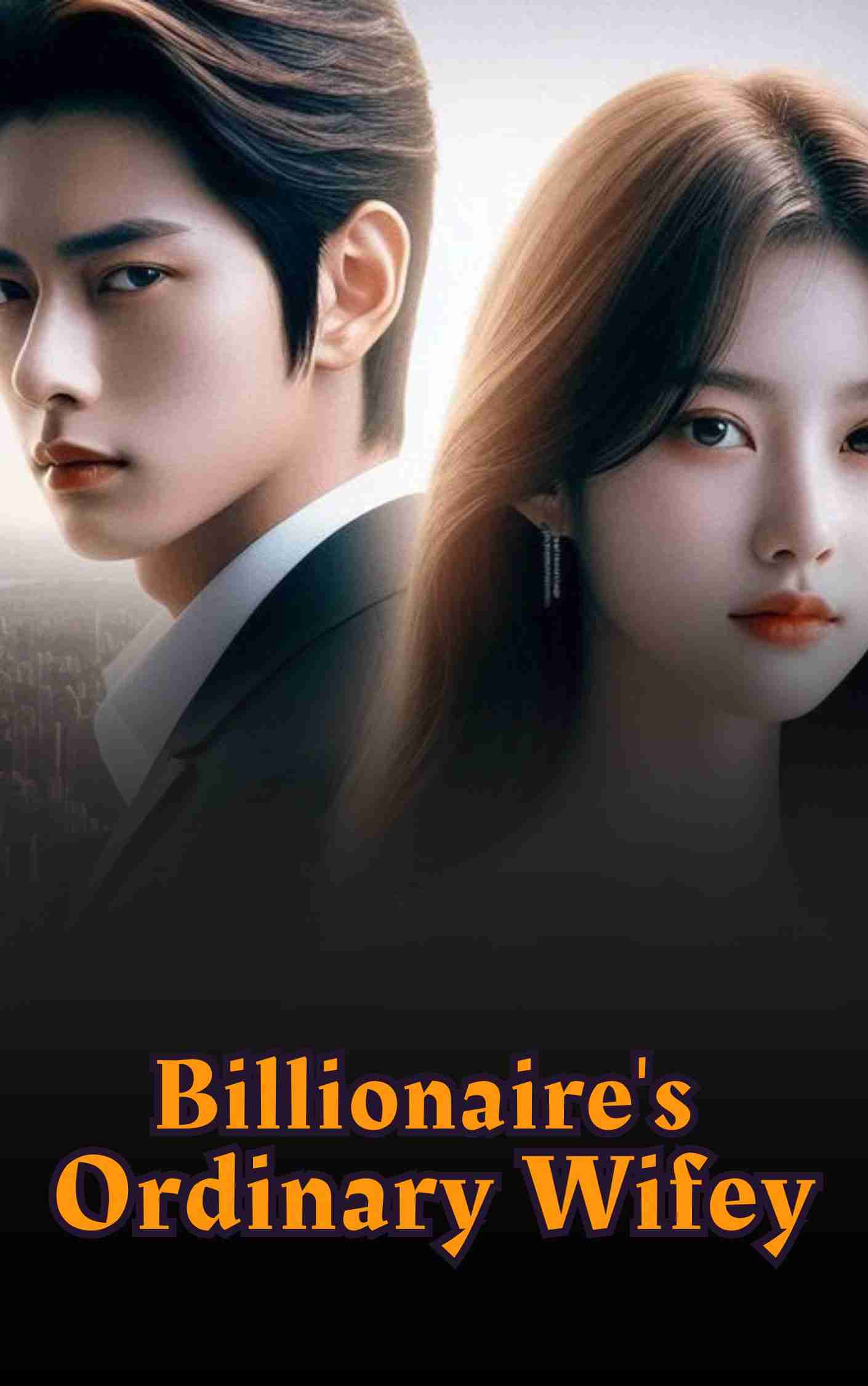 Billionaire 's ordinary wifey