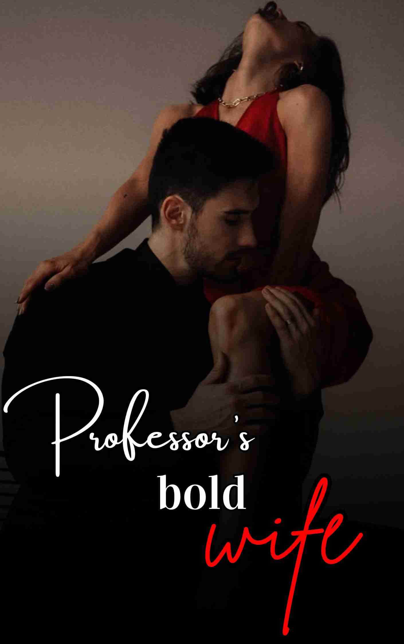 Professor's bold wife